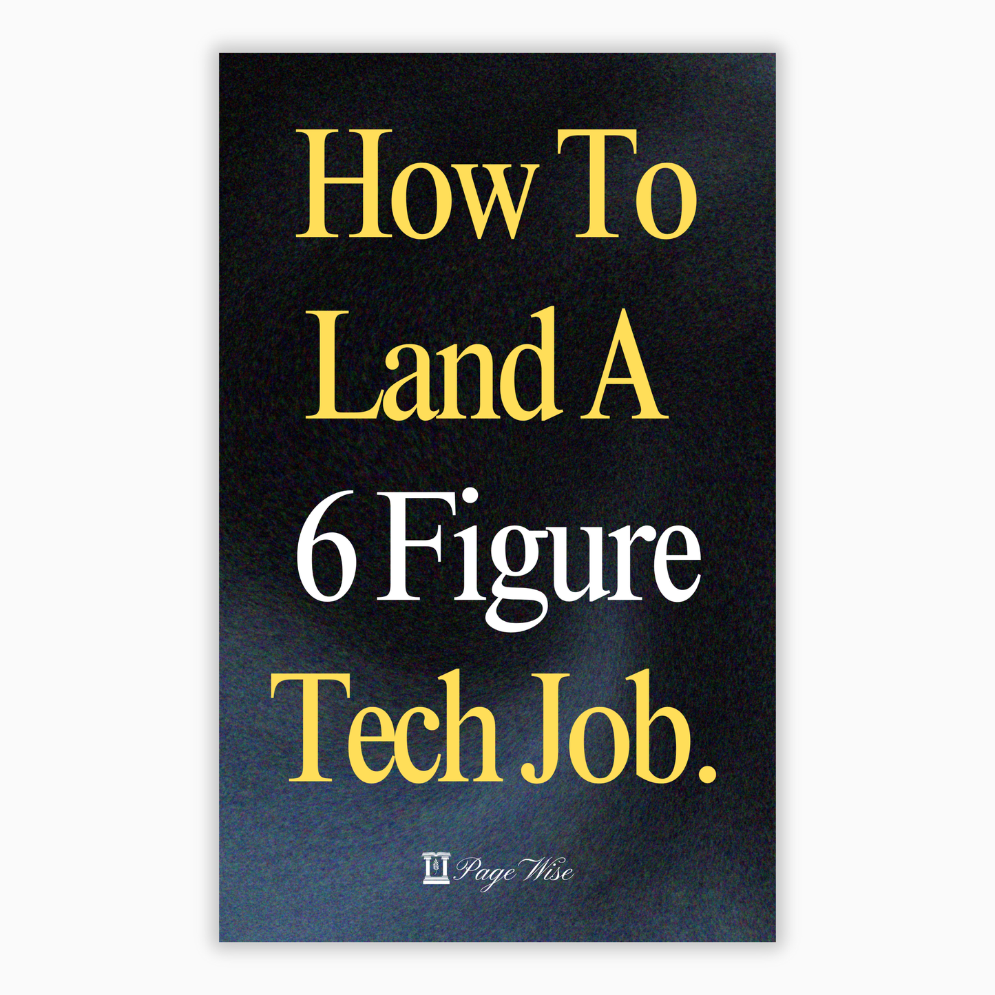 How To Land A 6 Figure Tech Job